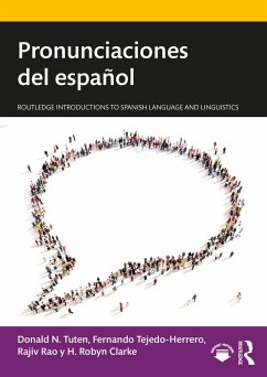 Pronunciaciones del español (eBook, ePUB) - Tuten, Donald N.; Tejedo-Herrero, Fernando; Rao, Rajiv; Clarke, H. Robyn