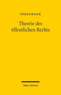 Theorie des öffentlichen Rechts (eBook, PDF) - Haack, Stefan
