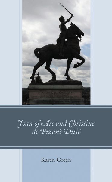 Joan of Arc and Christine de Pizan's Ditié (eBook, ePUB) Joan of Arc and Christine de Pizan's Ditié (eBook, ePUB)