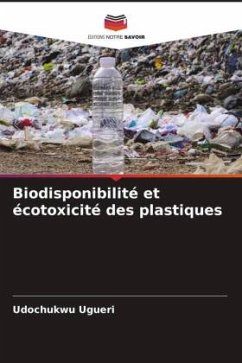 Biodisponibilité et écotoxicité des plastiques - Ugueri, Udochukwu