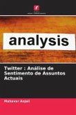 Twitter : Análise de Sentimento de Assuntos Actuais