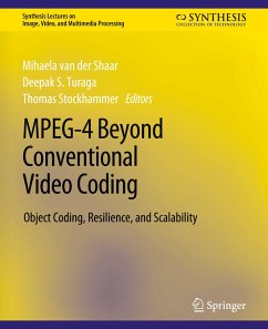 MPEG-4 Beyond Conventional Video Coding - Schaar, Mihaela;Turaga, Deepak S;Stockhammer, Thomas