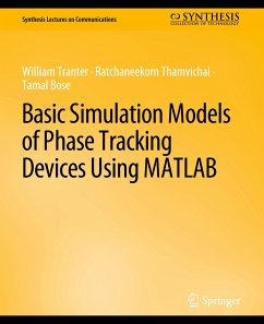 Basic Simulation Models of Phase Tracking Devices Using MATLAB - Tranter, William;Thamvichai, Ratchaneekorn;Bose, Tamal
