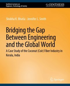 Bridging the Gap Between Engineering and the Global World - Bhatia, Shobha K.;Smith, Jennifer L.
