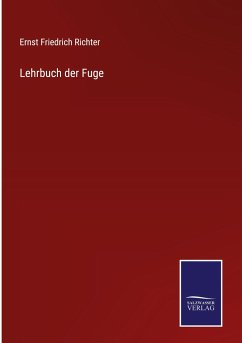 Lehrbuch der Fuge - Richter, Ernst Friedrich