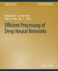 Efficient Processing of Deep Neural Networks - Sze, Vivienne;Chen, Yu-Hsin;Yang, Tien-Ju