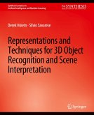 Representations and Techniques for 3D Object Recognition and Scene Interpretation