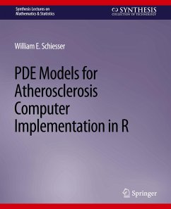 PDE Models for Atherosclerosis Computer Implementation in R - Schiesser, William E.