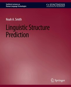 Linguistic Structure Prediction - Smith, Noah A.