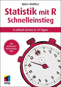 Statistik mit R Schnelleinstieg - Walther, Björn