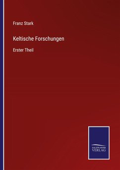 Keltische Forschungen - Stark, Franz