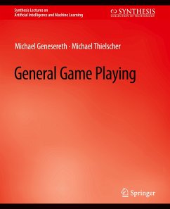 General Game Playing - Genesereth, Michael;Thielscher, Michael