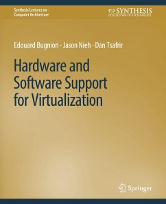 Hardware and Software Support for Virtualization - Bugnion, Edouard;Nieh, Jason;Tsafrir, Dan