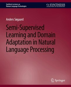 Semi-Supervised Learning and Domain Adaptation in Natural Language Processing - Søgaard, Anders