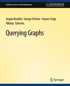 Querying Graphs - Bonifati, Angela;Fletcher, George;Voigt, Hannes