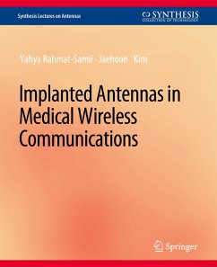 Implanted Antennas in Medical Wireless Communications - Rahmat-Samii, Yahya;Kim, Jaehoon