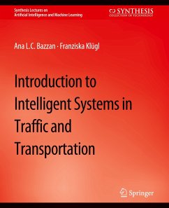 Introduction to Intelligent Systems in Traffic and Transportation - Bazzan, Ana L.C.;Klügl, Franziska