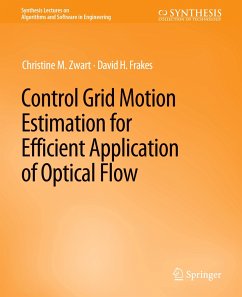 Control Grid Motion Estimation for Efficient Application of Optical Flow - Zwart, Christine M.;Frakes, David