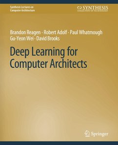 Deep Learning for Computer Architects - Reagen, Brandon;Adolf, Robert;Whatmough, Paul