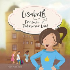 Lisabeth - Prinzessin im Paderborner Land - Thielemann, Frank