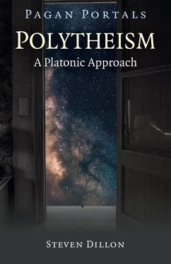 Pagan Portals - Polytheism: A Platonic Approach (eBook, ePUB) - Dillon, Steven