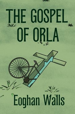 The Gospel of Orla (eBook, ePUB) - Walls, Eoghan