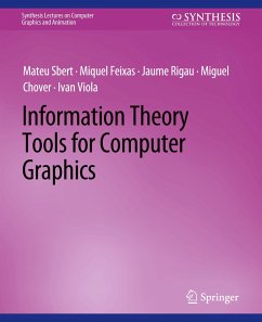 Information Theory Tools for Computer Graphics - Sbert, Mateu;Feixas, Miquel;Rigau, Jaume