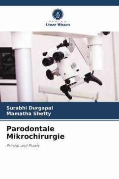 Parodontale Mikrochirurgie - Durgapal, Surabhi;Shetty, Mamatha