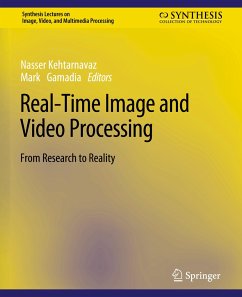 Real-Time Image and Video Processing - Kehtarnavaz, Nasser;Gamadia, Mark