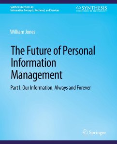 The Future of Personal Information Management, Part I - Jones, William