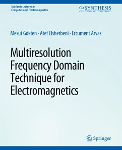 Multiresolution Frequency Domain Technique for Electromagnetics - Gökten, Mesut;Elsherbeni, Atef;Arvas, Ercument