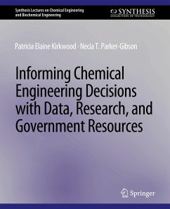 Informing Chemical Engineering Decisions with Data, Research, and Government Resources - Elaine Kirkwood, Patricia;Parker-Gibson, Necia T.