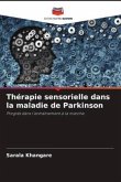 Thérapie sensorielle dans la maladie de Parkinson