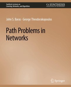 Path Problems in Networks - Baras, John;Theodorakopoulos, George