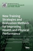 New Training Strategies and Evaluation Methods for Improving Health and Physical Performance