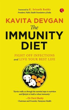 THE IMMUNITY DIET FIGHT OFF INFECTIONS - Devgan, Kavita
