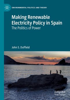 Making Renewable Electricity Policy in Spain - Duffield, John S.