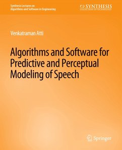 Algorithms and Software for Predictive and Perceptual Modeling of Speech - Atti, Venkatraman