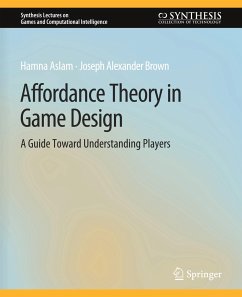 Affordance Theory in Game Design - Aslam, Hamna;Brown, Joseph Alexander