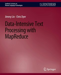 Data-Intensive Text Processing with MapReduce - Lin, Jimmy;Dyer, Chris