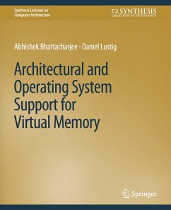 Architectural and Operating System Support for Virtual Memory - Bhattacharjee, Abhishek;Lustig, Daniel