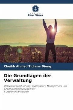 Die Grundlagen der Verwaltung - DIENG, Cheikh Ahmed Tidiane