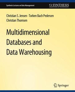 Multidimensional Databases and Data Warehousing - Jensen, Christian;Pedersen, Torben Bach;Thomsen, Christian