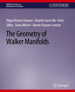 The Geometry of Walker Manifolds - Gilkey, Peter;Brozos-Vázquez, Miguel;Garcia-Rio, Eduardo