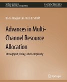 Advances in Multi-Channel Resource Allocation