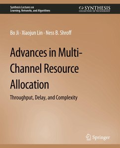 Advances in Multi-Channel Resource Allocation - Ji, Bo;Lin, Xiaojun;Shroff, Ness B.