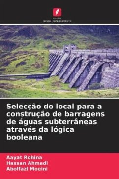 Selecção do local para a construção de barragens de águas subterrâneas através da lógica booleana - Rohina, Aayat;Ahmadi, Hassan;Moeini, Abolfazl