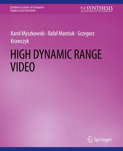 High Dynamic Range Video - Myszkowski, Karol;Mantiuk, Rafal;Krawczyk, Grzegorz