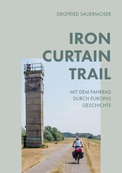 Iron Curtain Trail - Sauermoser, Siegfried
