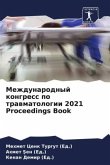 Mezhdunarodnyj kongress po trawmatologii 2021 Proceedings Book